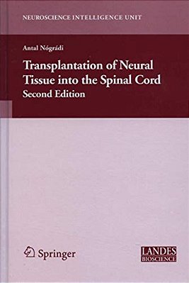 Transplantation Of Neural Tissue Into The Spinal Cord-..