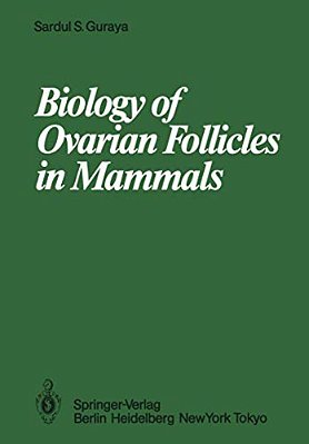 Biology Of Ovarian Follicles In Mammals-..