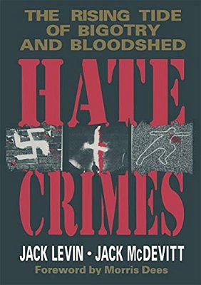 Hate Crimes: The Rising Tide Of Bigotry And Bloodshed-..