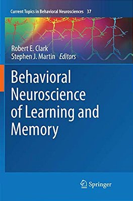 Behavioral Neuroscience Of Learning And Memory-..