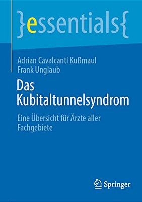 Das Kubitaltunnelsyndrom: Eine Übersicht Für Ärzte Aller Fachgebiete-..