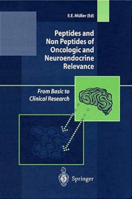 Peptides And Non Peptides Of Oncologic And Neuroendocrine Relevance: From Basic To Clinical Research-..