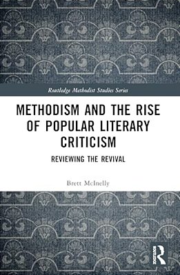 Methodism And The Rise Of Popular Literary Criticism: Reviewing The Revival-..