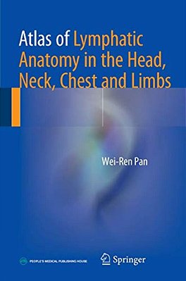 Atlas Of Lymphatic Anatomy In The Head, Neck, Chest And Limbs-..