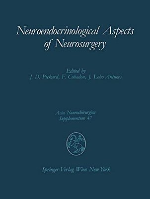 Neuroendocrinological Aspects Of Neurosurgery: Proceedings Of The Third Advanced Seminar In Neurosurgical Research Venice, April 30-May 1, 1987-..