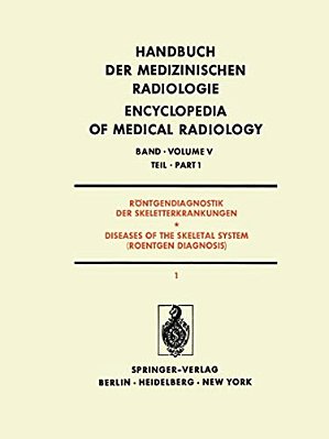 Röntgendiagnostik Der Skeletterkrankungen/Diseases Of The Skeletal System (Roentgen Diagnosis): Teil 1/Part 1-..