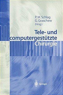 Tele- Und Computergestützte Chirurgie-..