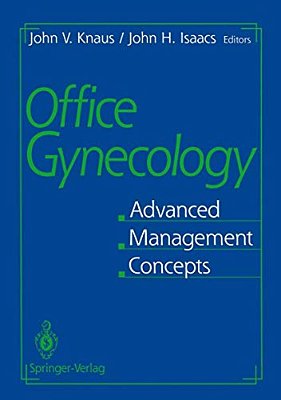 Office Gynecology: Advanced Management Concepts-..