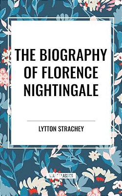 The Biography Of Florence Nightingale-..