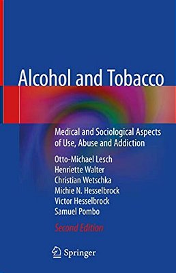 Alcohol And Tobacco: Medical And Sociological Aspects Of Use, Abuse And Addiction-..