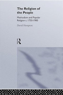 Religion Of The People: Methodism And Popular Religion 1750-1900-..
