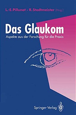 Das Glaukom: Aspekte Aus Der Forschung Für Die Praxis-..