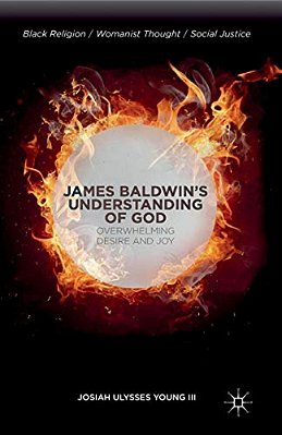 James Baldwin's Understanding Of God: Overwhelming Desire And Joy-..