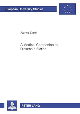 A Medical Companion To Dickens's Fiction-..