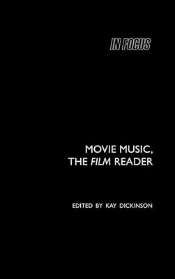 Movie Music, The Film Reader-..