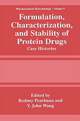 Formulation, Characterization, And Stability Of Protein Drugs: Case Histories-..