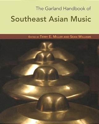 The Garland Handbook Of Southeast Asian Music [With CD]-..