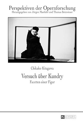 Versuch Ueber Kundry: Facetten Einer Figur-..