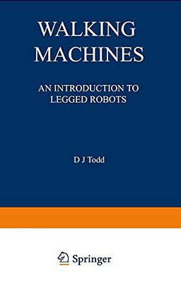 Walking Machines: An Introduction To Legged Robots-..