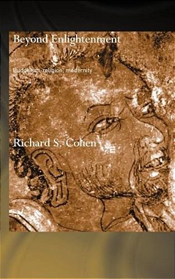 Beyond Enlightenment: Buddhism, Religion, Modernity-..