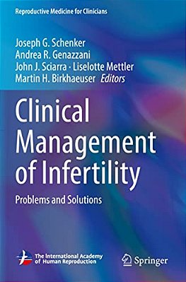 Clinical Management Of Infertility: Problems And Solutions-..