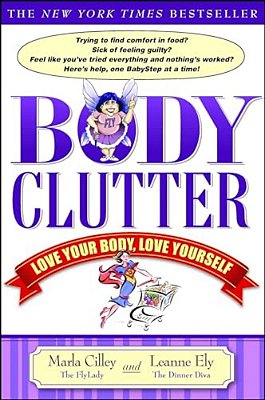Body Clutter: Love Your Body, Love Yourself-..