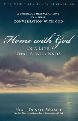 Home With God: In A Life That Never Ends-..