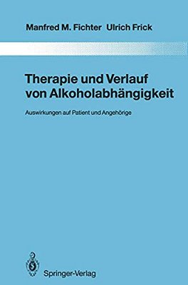 Therapie Und Verlauf Von Alkoholabhängigkeit: Auswirkungen Auf Patient Und Angehörige-..