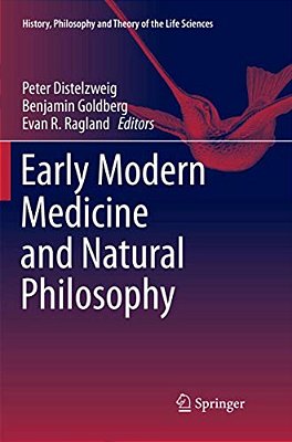 Early Modern Medicine And Natural Philosophy-..