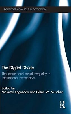 The Digital Divide: The Internet And Social Inequality In International Perspective-..