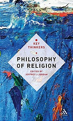 Philosophy Of Religion: The Key Thinkers-..