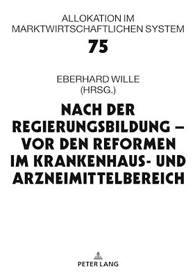 Nach Der Regierungsbildung - Vor Den Reformen Im Krankenhaus- Und Arzneimittelbereich: 23. Bad Orber Gespraeche Ueber Kontroverse Themen Im Gesundheit-..