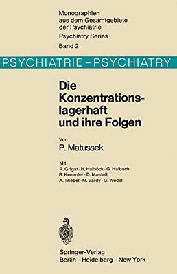 Die Konzentrationslagerhaft Und Ihre Folgen-..