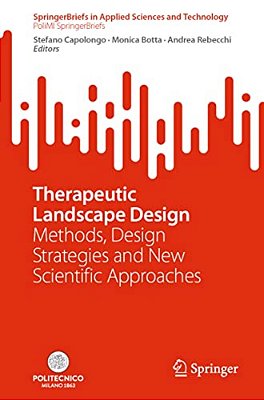 Therapeutic Landscape Design: Methods, Design Strategies And New Scientific Approaches-..