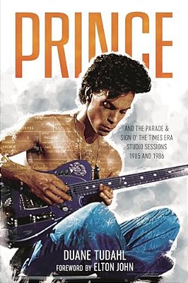 Prince And The Parade And Sign O' The Times Era Studio Sessions: 1985 And 1986-..