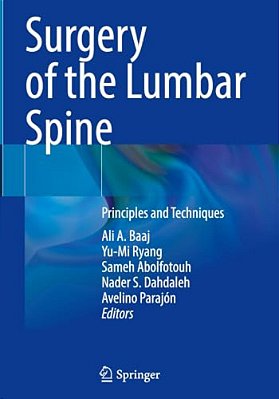 Surgery Of The Lumbar Spine: Principles And Techniques-..