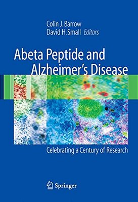 Abeta Peptide And Alzheimer's Disease: Celebrating A Century Of Research-..