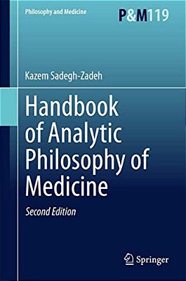 Handbook Of Analytic Philosophy Of Medicine-..