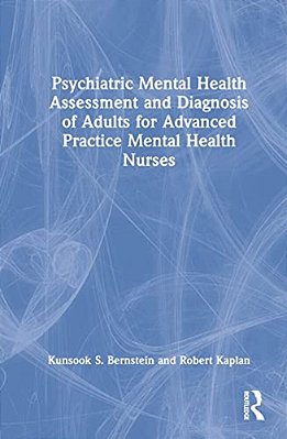 Psychiatric Mental Health Assessment And Diagnosis Of Adults For Advanced Practice Mental Health Nurses-..