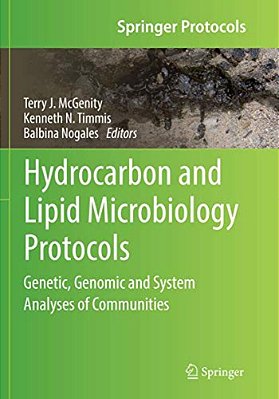 Hydrocarbon And Lipid Microbiology Protocols: Genetic, Genomic And System Analyses Of Communities-..