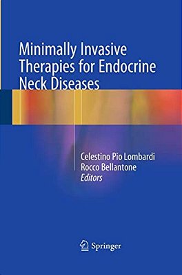 Minimally Invasive Therapies For Endocrine Neck Diseases-..