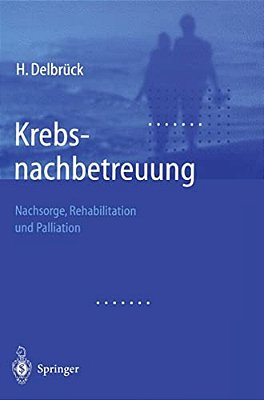 Krebsnachbetreuung: Nachsorge, Rehabilitation Und Palliation-..
