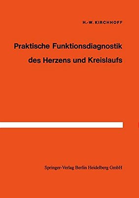 Praktische Funktionsdiagnostik Des Herzens Und Kreislaufs-..