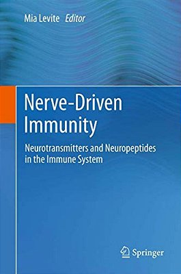 Nerve-Driven Immunity: Neurotransmitters And Neuropeptides In The Immune System-..