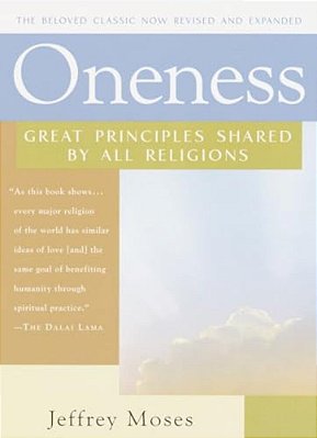 Oneness: Great Principles Shared By All Religions-..