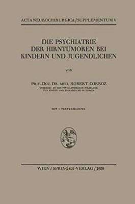 Die Psychiatrie Der Hirntumoren Bei Kindern Und Jugendlichen-..