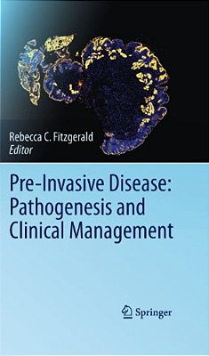 Pre-Invasive Disease: Pathogenesis And Clinical Management-..