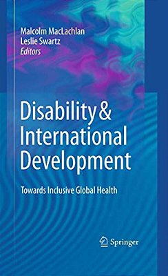 Disability & International Development: Towards Inclusive Global Health-..