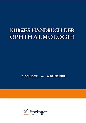 Kurzes Handbuch Der Ophthalmologie: Dritter Band Orbita - Nebenhöhlen - Lider Tränenorgane Augenmuskeln Auge Und Ohr-..