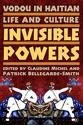 Vodou In Haitian Life And Culture: Invisible Powers-..